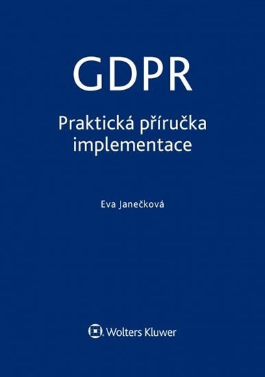 Levně GDPR - praktická příručka - Eva Janečková