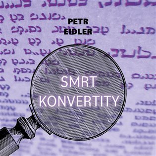 Levně Smrt konvertity (CD) - Petr Eidler