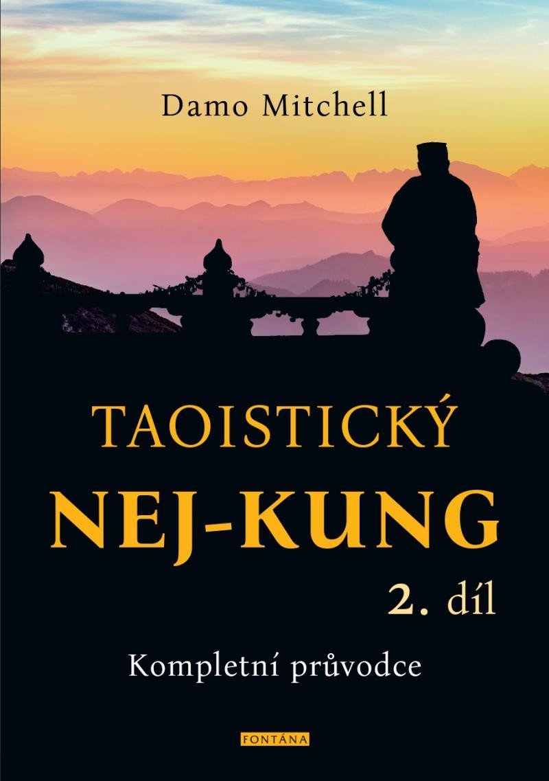Taoistický NEJ-KUNG 2.díl - Kompletní průvodce - Damo Mitchell