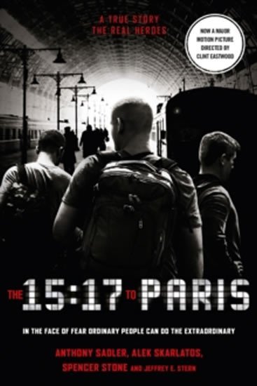 Levně The 15:17 to Paris (Film Tie In) - Alek Skarlatos