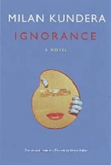 Levně Ignorance, 1. vydání - Milan Kundera