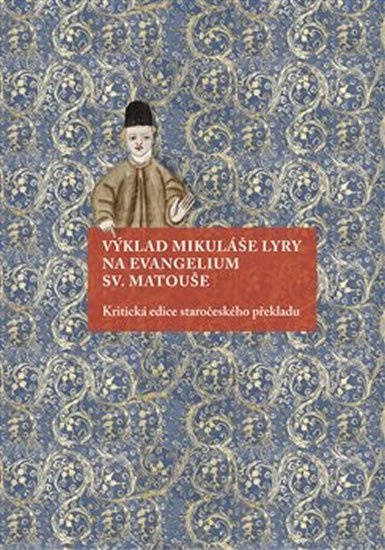 Levně Výklad Mikuláše Lyry na evangelium sv. Matouše - Milada Homolková