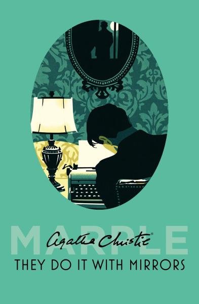 They Do It With Mirrors (Marple, Book 6) - Agatha Christie