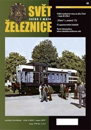 Levně Svět velké a malé železnice 63 (3/2017) - Kolektiv