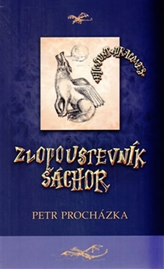Levně Zloupoustevník Šáchor - Petr Procházka