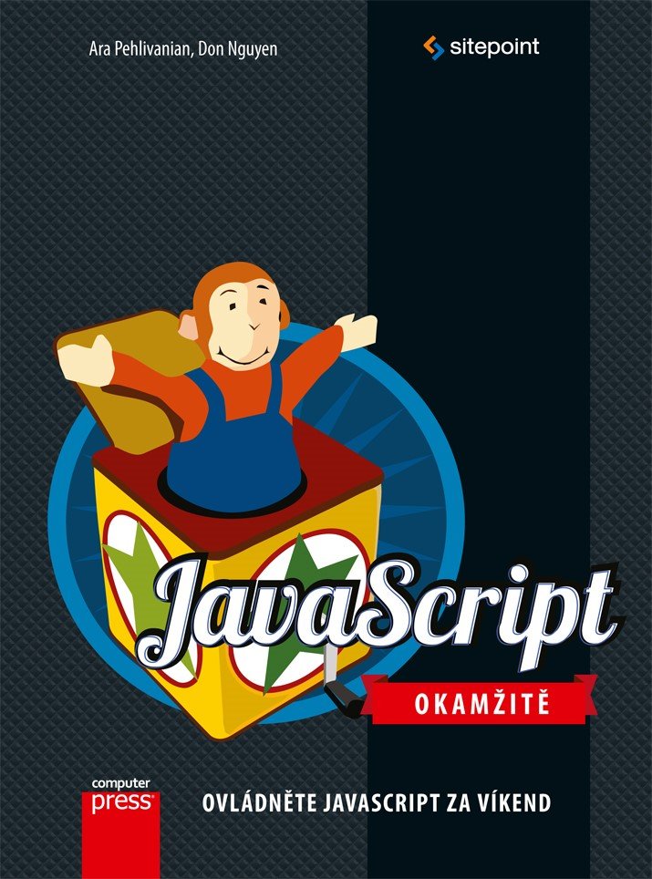 JavaScript okamžitě - Ovládněte JavaScript za víkend, 1. vydání - Don Nguyen