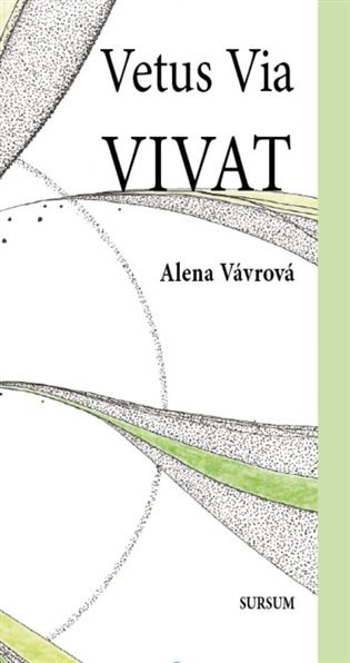 Levně Vetus Via Vivat - Alena Vávrová