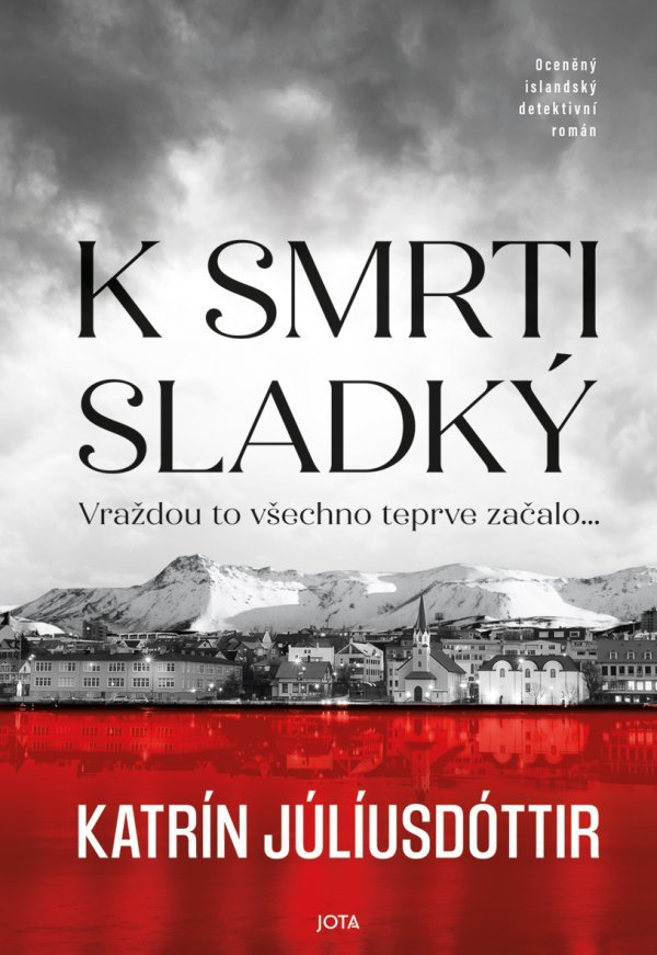 Levně K smrti sladký - Katrín Júlíusdóttir