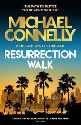 Levně Resurrection Walk: The Brand New Blockbuster Lincoln Lawyer Thriller - Michael Connelly