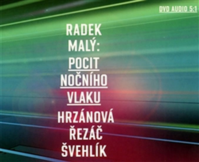 Levně Pocit nočního vlaku - DVD AUDIO - Radek Malý