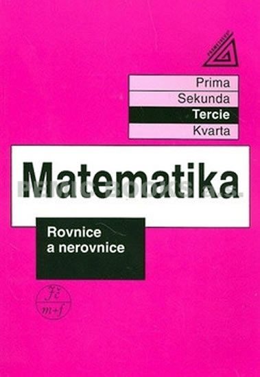 Levně Matematika pro nižší třídy víceletých gymnázií - Rovnice a nerovnice - Jiří Herman