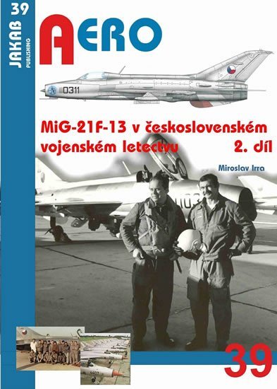 Levně MiG-21F-13 v československém vojenském letectvu 2.díl - Miroslav Irra