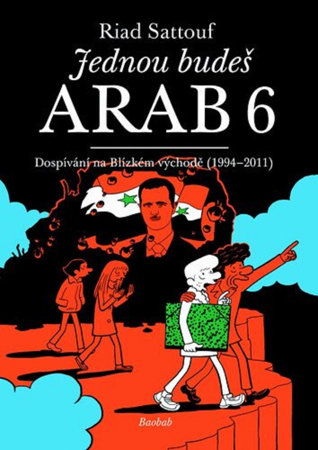 Levně Jednou budeš Arab 6 - Dospívání na Blízkém východě (1994-2011) - Riad Sattouf