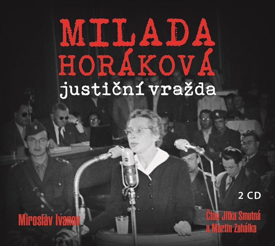 Levně Milada Horáková: justiční vražda (audiokniha) - Miroslav Ivanov