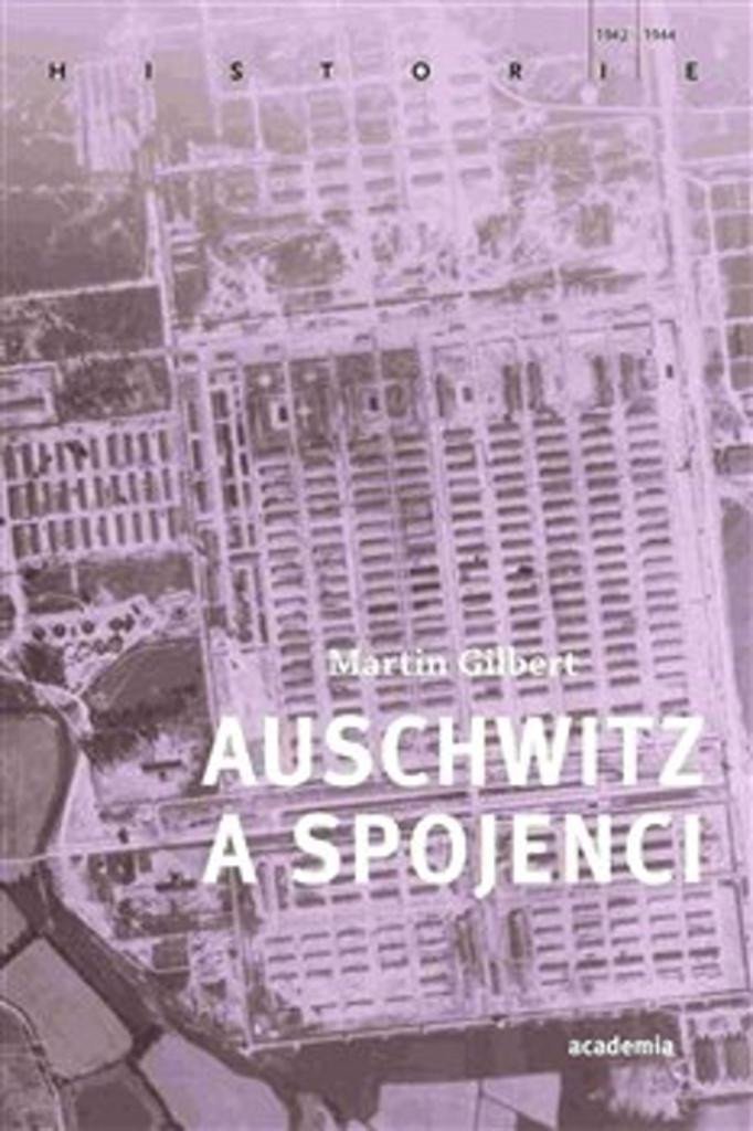 Auschwitz a Spojenci - Martin Gilbert