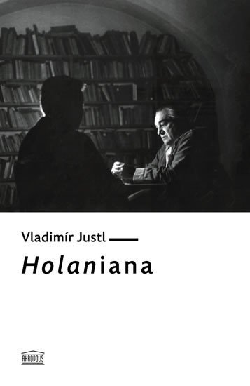 Levně Holaniana - Vladimír Justl