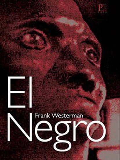 Levně El Negro - Frank Westerman
