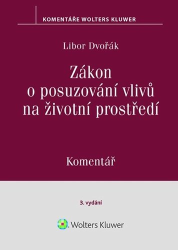 Levně Zákon o posuzování vlivů na životní prostředí Komentář - Libor Dvořák