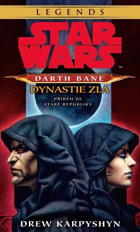 Star Wars Darth Bane 3. - Dynastie zla, 2. vydání - Drew Karpyshyn