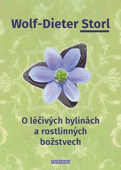 Levně O léčivých bylinách a rostlinných božstvech - Wolf-Dieter Storl