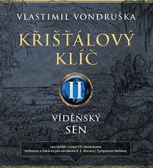Levně Křišťálový klíč II. - Vídeňský sen 1715-1725 - 2 CDmp3 (Čte Jan Hyhlík) - Vlastimil Vondruška
