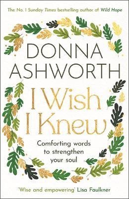 Levně I Wish I Knew: Words to comfort and strengthen your soul - Donna Ashworth