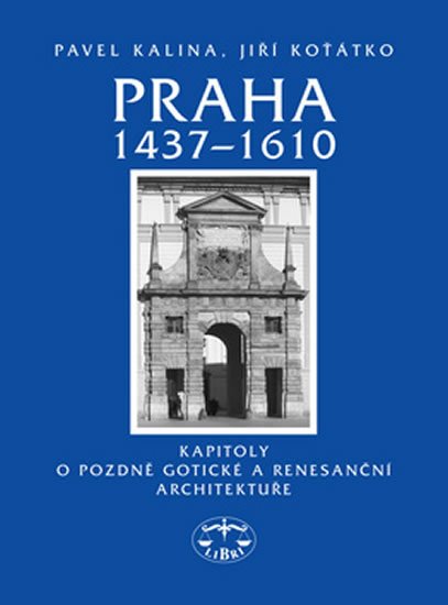 Levně Praha 1437–1610 - Pavel Kalina