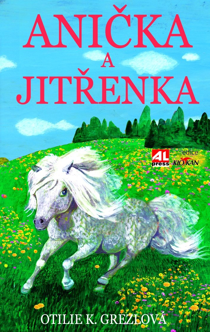 Levně Anička a Jitřenka - Otilie K. Grezlová