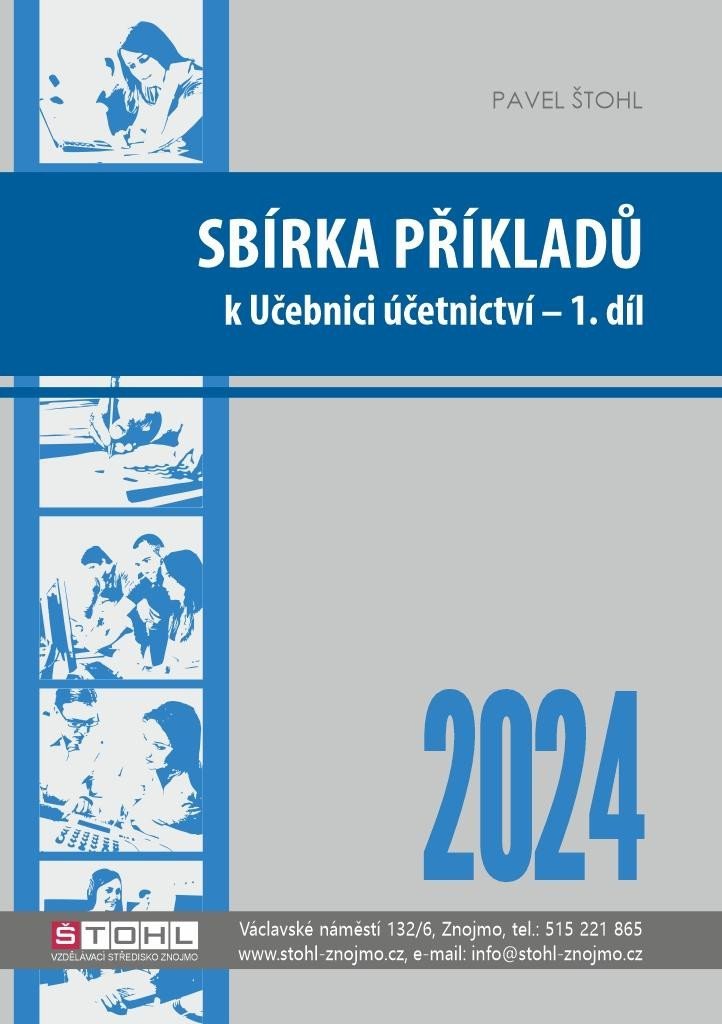 Levně Sbírka příkladů k učebnici účetnictví I. díl 2024 - Pavel Štohl