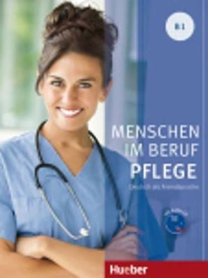 Levně Menschen Im Beruf - Pflege B1: Kursbuch mit Audio-CD - Corinna Gerhard