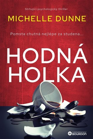 Levně Hodná holka - Michelle Dunne