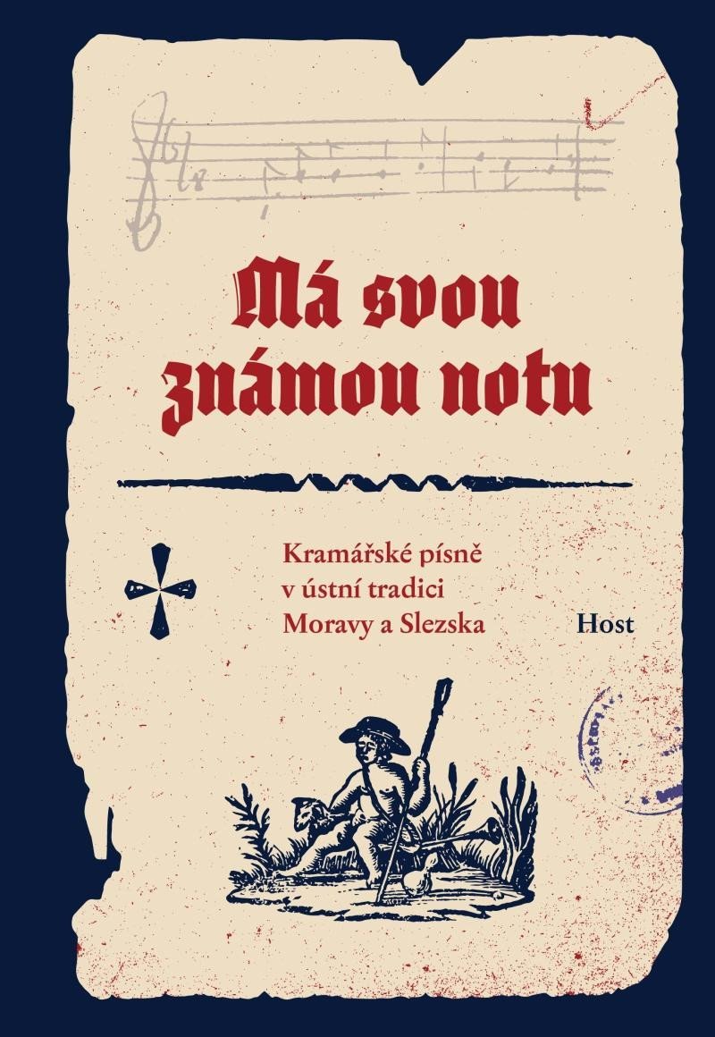 Má svou známou notu - Kramářské písně v ústní tradici Moravy a Slezska - Pavel Kosek