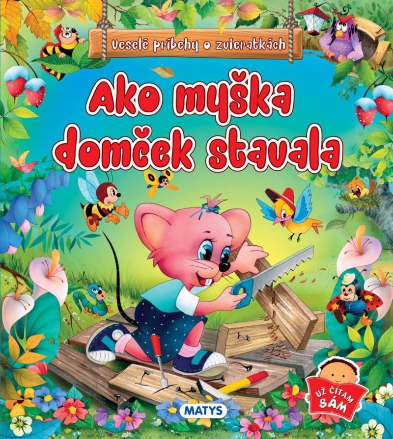 Levně Ako myška domček stavala - Sibyla Mislovičová