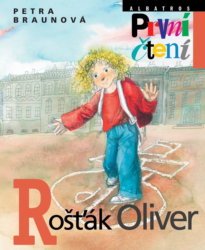 Levně Rošťák Oliver - První čtení - Petra Braunová