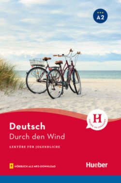 Levně Lektüren für Jugendliche A2 Durch den Wind, Leseheft - Hueber