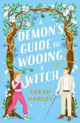 Levně A Demon´s Guide to Wooing a Witch - Sarah Hawley