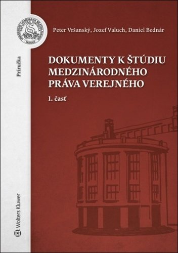 Levně Dokumenty k štúdiu medzinárodného práva - Peter Vršanský; Jozef Valuch; Daniel Bednár