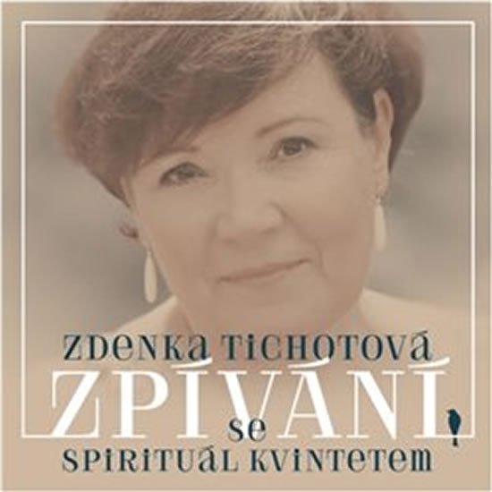 Levně Zpívání se Spirituál kvintetem - CD - Zdenka Tichotová
