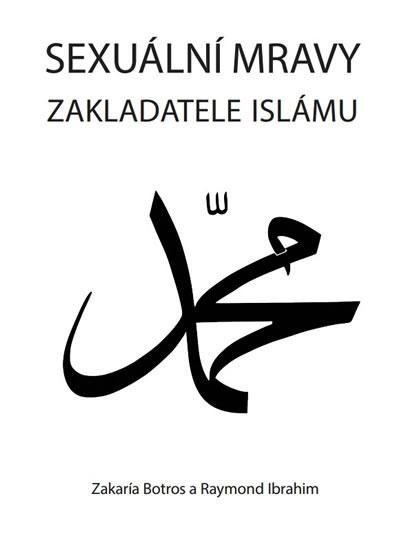 Levně Sexuální mravy zakladatele islámu, 2. vydání - Zakaría Botros