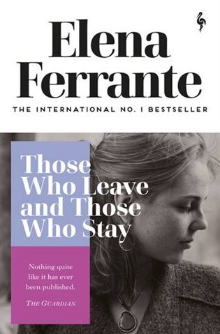 Levně Those Who Leave and Those Who Stay - Elena Ferrante