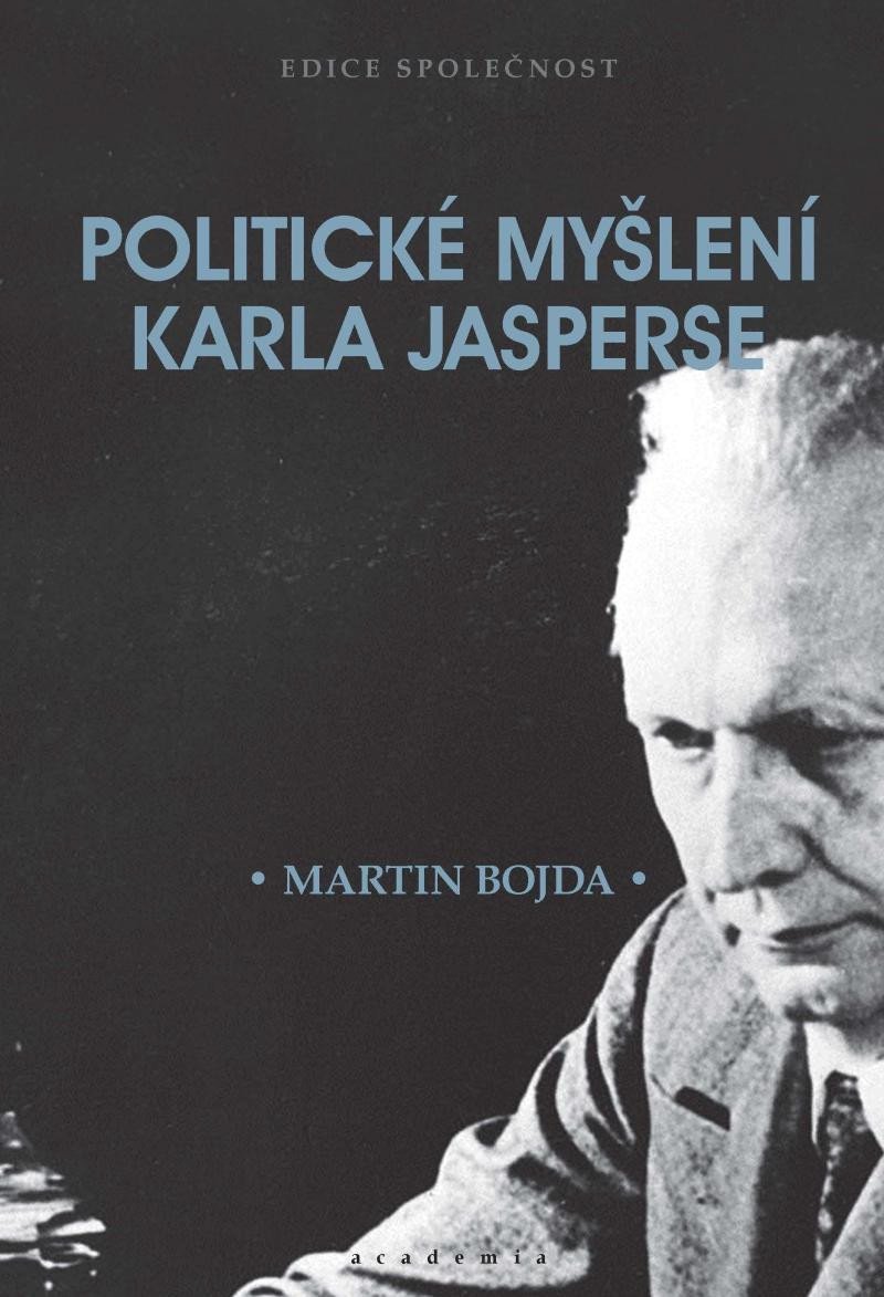 Politické myšlení Karla Jasperse - Martin Bojda