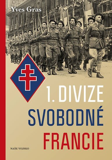 Levně 1. divize Svobodné Francie - Yves Gras