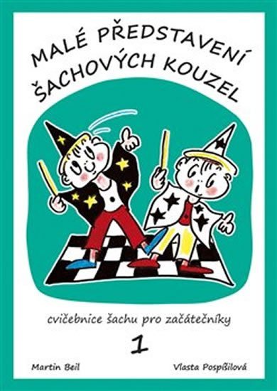 Levně Malé představení šachových kouzel - Cvičebnice šachu pro začátečníky 1. díl - Martin Beil