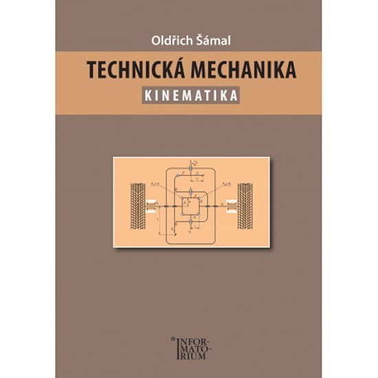 Levně Technická mechanika – Kinematika - Oldřich Šámal
