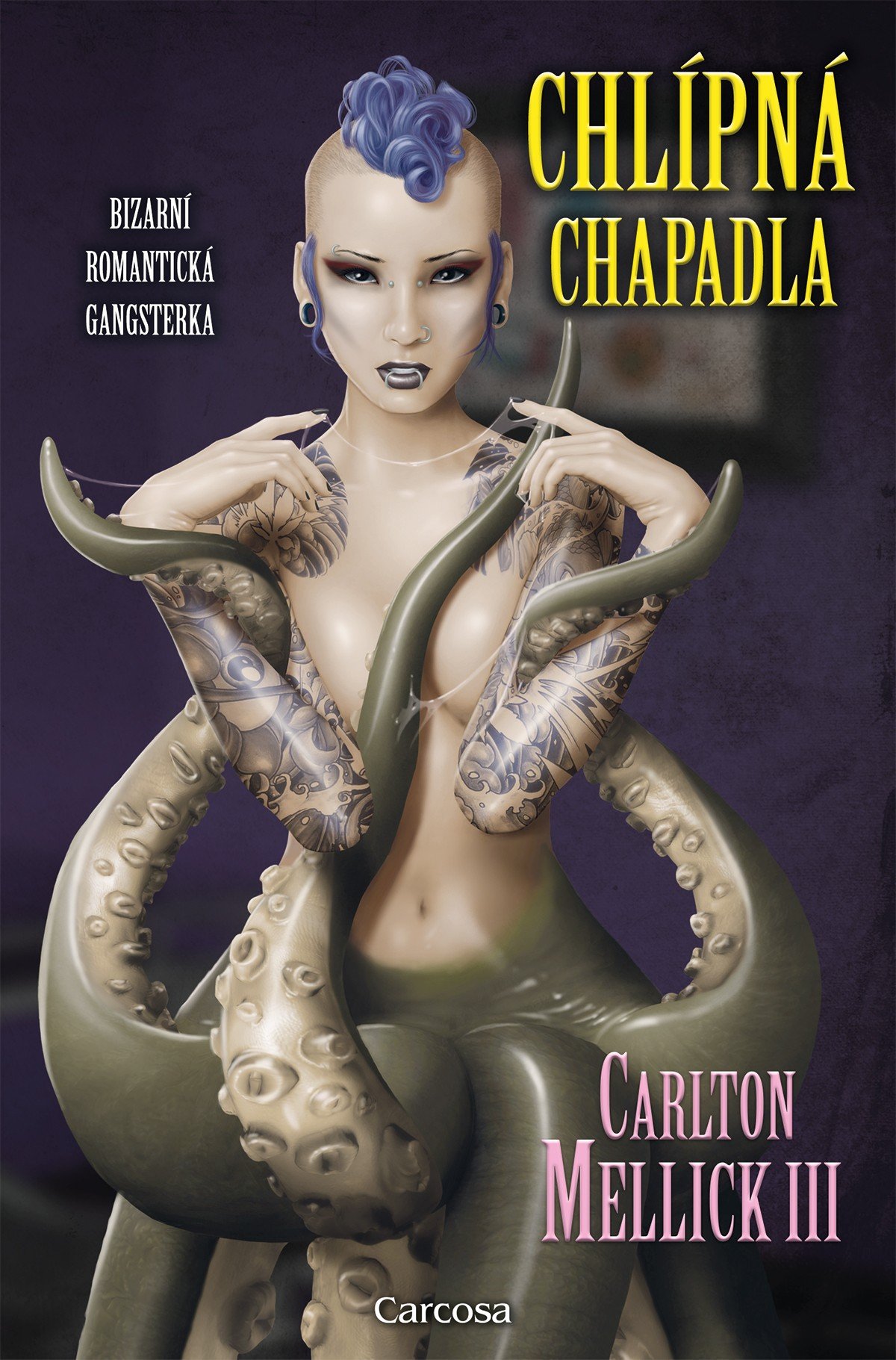 Chlípná chapadla - III Carlton Mellick