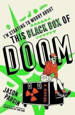 Levně I´m Starting to Worry About This Black Box of Doom - Jason Pargin