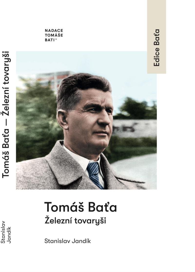 Levně Tomáš Baťa - Železní tovaryši - Stanislav Jandík