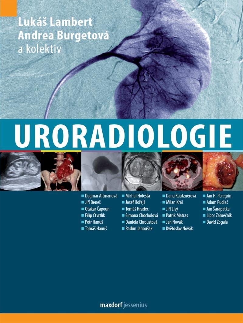 Uroradiologie - Lukáš Lambert; Andrea Burgetová