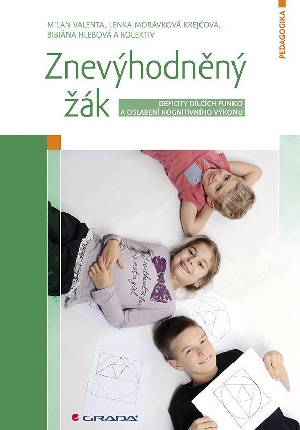 Levně Znevýhodněný žák - Deficity dílčích funkcí a oslabení kognitivního výkonu - Milan Valenta