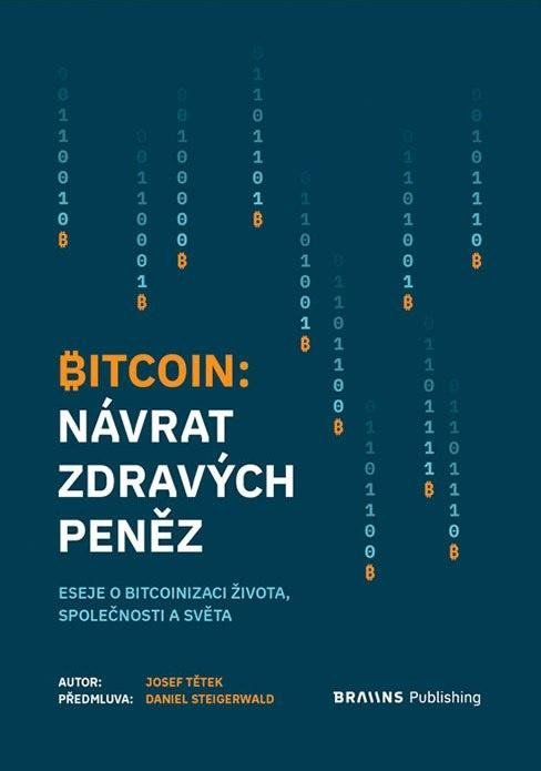 Levně Bitcoin - Návrat zdravých peněz - Josef Tětek